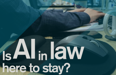 A.I. in law: Is it here to stay?