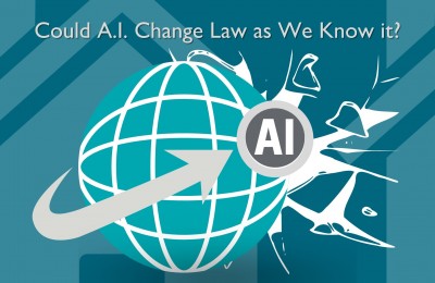 Could A.I. Change Law as We Know it?